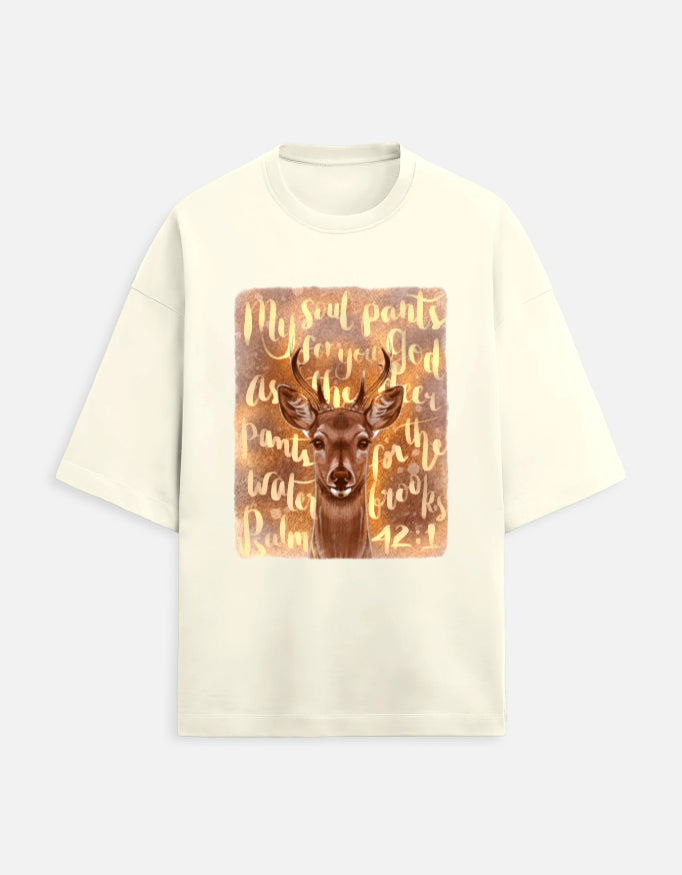 My Soul Longs For My God - Oversized Tee
